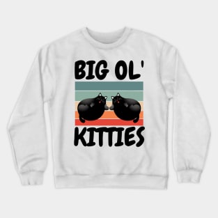 Funny Retro Big Ol' Kitties Cute Lazy Fat Cat Lover Crewneck Sweatshirt